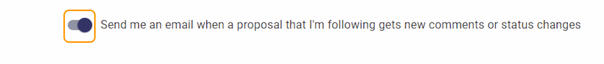 Check Send me an email when a proposal that I'm following gets new comments or status changes